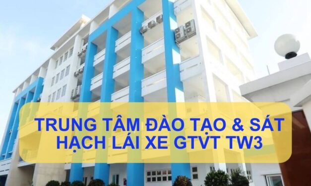 Giới Thiệu Trung Tâm Dạy Lái Xe GTVT TW III