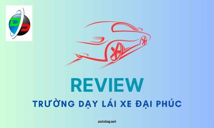 Tổng Hợp Thông Tin Trung Tâm Dạy Lái Xe Đại Phúc