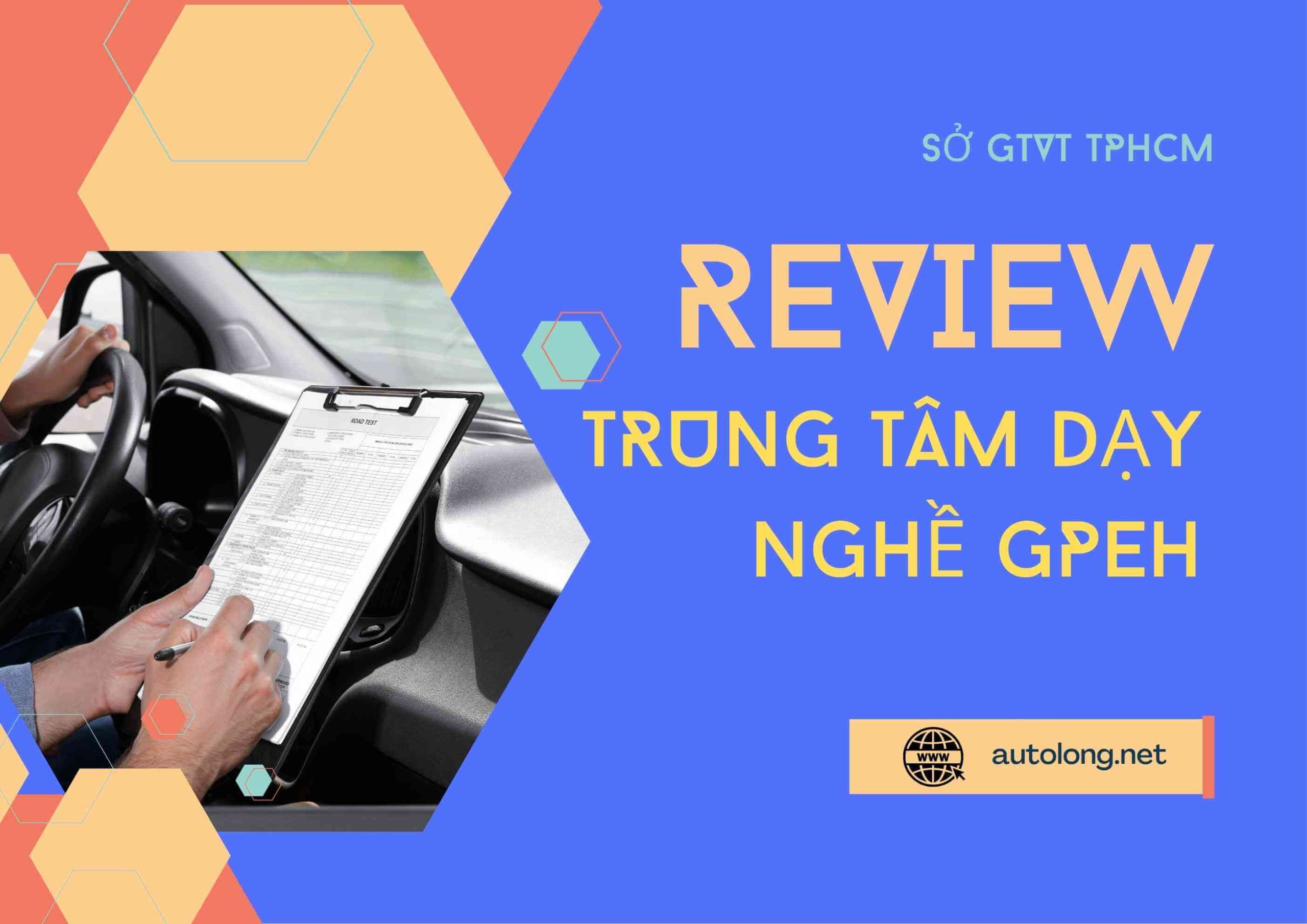 trung tâm dạy nghề lái xe tổng hợp có tốt không
