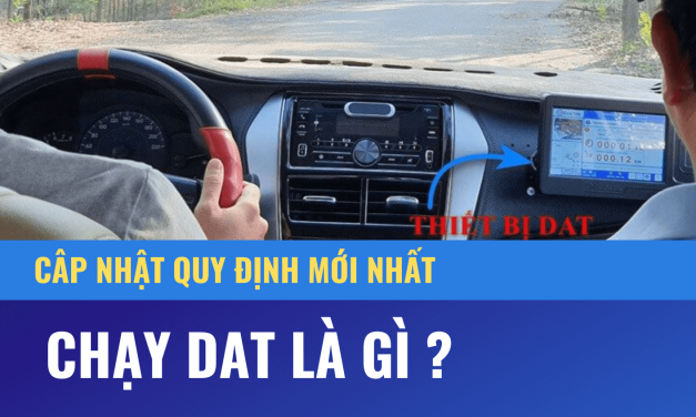 CHẠY DAT LÀ GÌ? QUY ĐỊNH MỚI VỀ DAT