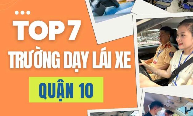 Tổng Hợp Trung Tâm Đào Tạo Lái Xe Uy Tín Tại Quận 10